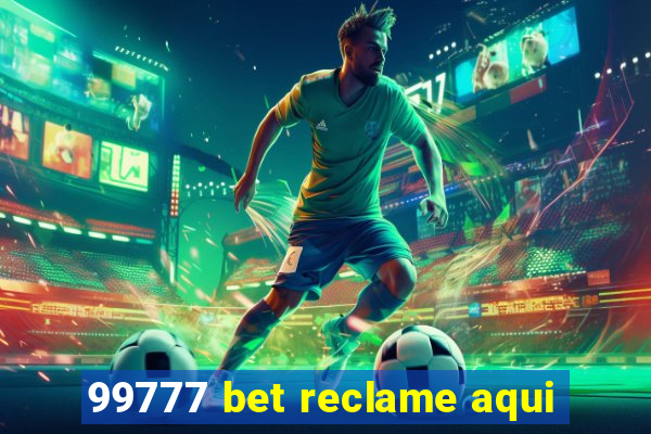 99777 bet reclame aqui